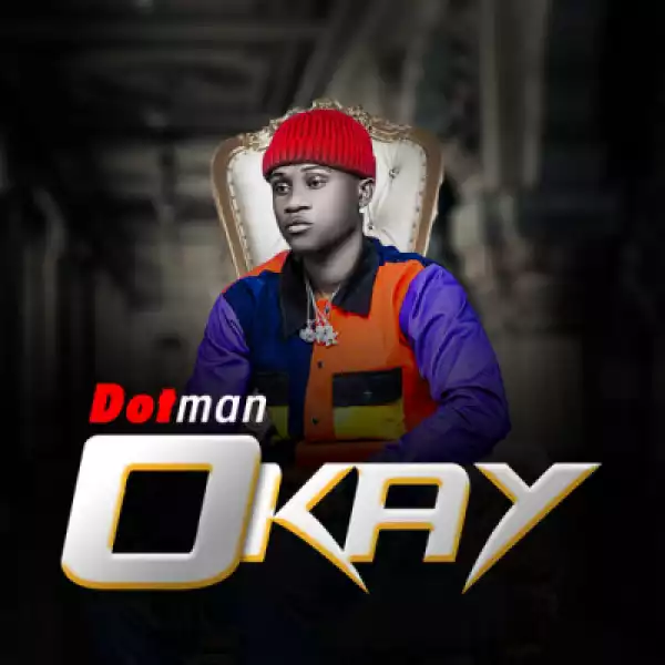 Dotman - Okay